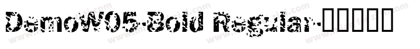 DemoW05-Bold Regular字体转换